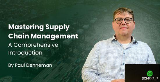 Mastering Supply Chain Management - A Comprehensive Introduction